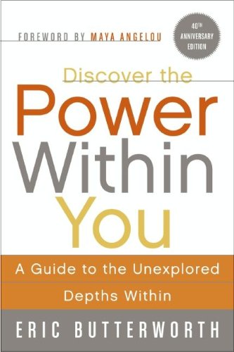 Discover the Power Within You: A Guide to the Unexplored Depths Within (Plus) by Eric Butterworth