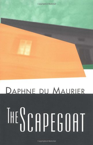 The Scapegoat by Daphne du Maurier