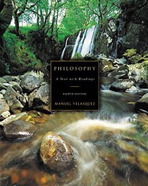 Philosophy: A Text with Readings (with InfoTrac) by Manuel Velasquez