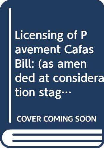 Licensing of Pavement Cafas Bill: (As Amended at Consideration Stage) (Northern Ireland Assembly Bills) by Northern Ireland: Northern Ireland Assembly