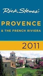 Rick Steves' Provence & The French Riviera 2011