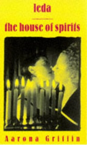 Leda and the House of Spirits by Aarona Griffin