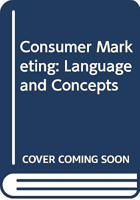 Consumer marketing ;: Language and concepts