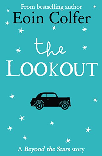The Lookout: Beyond the Stars by Eoin Colfer