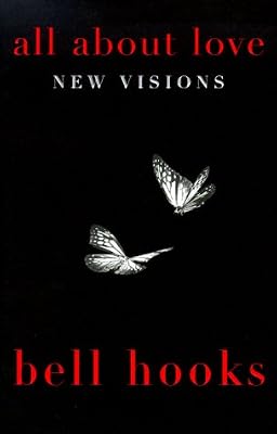 All About Love: New Visions (Bell Hooks Love Trilogy)