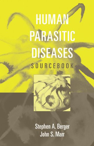 Human Parasitic Diseases Sourcebook by Stephen A. Berger