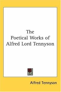 The Poetical Works of Alfred Lord Tennyson