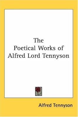 The Poetical Works of Alfred Lord Tennyson