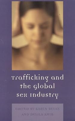 Trafficking & the Global Sex Industry (Program in Migration and Refugee Studies)