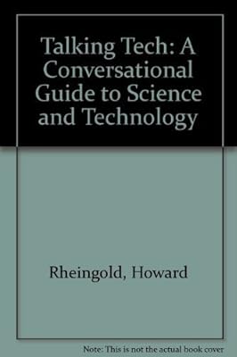 Talking Tech: A Conversational Guide to Science and Technology