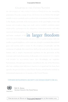 In Larger Freedom: Towards Development Security and Human Rights for All: Report of the Secretary General