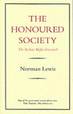 The Honoured Society: The Sicilian Mafia Observed