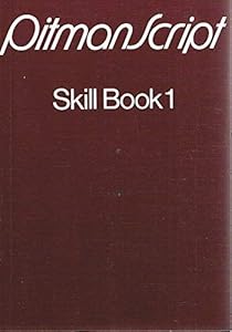 PitmanScript: Skill Book 1 by Emily D. Smith