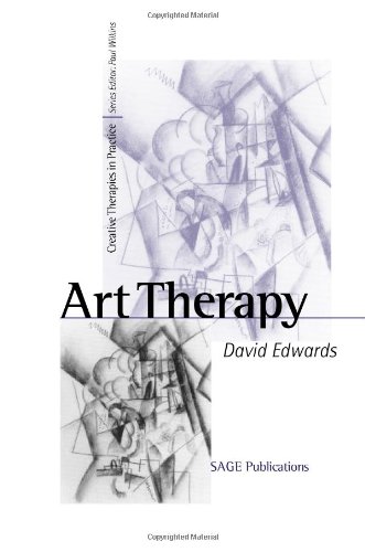 Art Therapy (Creative Therapies in Practice series) by David Edwards