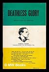 Deathless glory / Brendan Mary Mac Thormaid