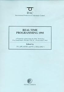 Real Time Programming 1995 (IFAC Proceedings Volumes) by P. Laplante