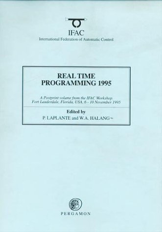 Real Time Programming 1995 (IFAC Proceedings Volumes) by P. Laplante