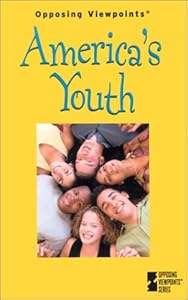 Opposing Viewpoints Series - America's Youth (hardcover edition)