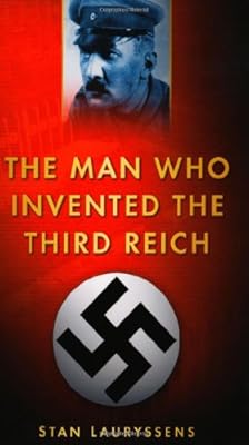 The Man Who Invented the Third Reich