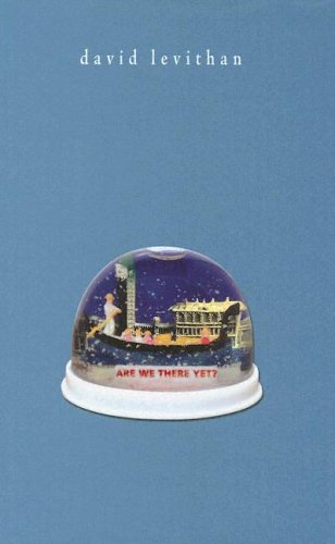 Are We There Yet? by David Levithan