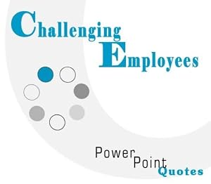 Challenging Employees PowerPoint Quotes by Andrew E. Schwartz