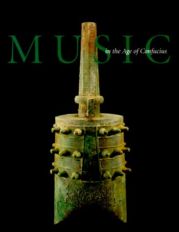 Music in the Age of Confucius by Jenny F. So
