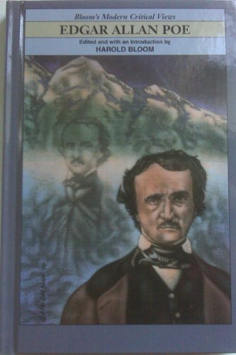Edgar Allan Poe (Mod Crit Vws) (Bloom's Modern Critical Views) by Harold Bloom