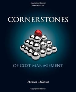 Cornerstones of Cost Management by Don R. Hansen