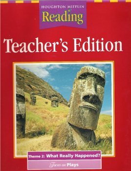 Houghton Mifflin Reading; Teacher's Edition/ Theme 2: What Really Happened?/ Focus on Plays/ Grade 6