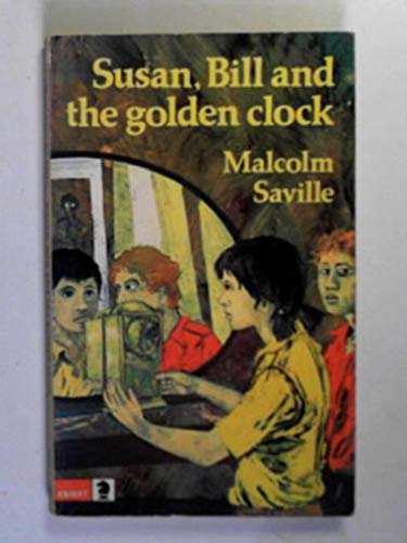 Susan, Bill and the golden clock by Malcolm SAVILLE