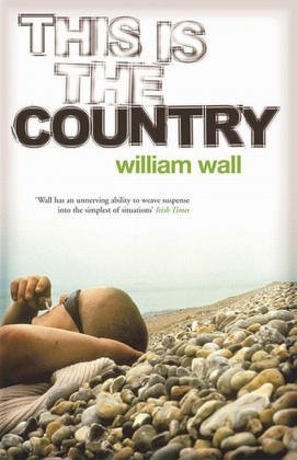 This Is the Country by William Wall