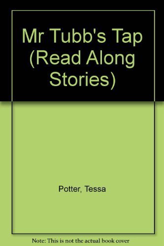 Mr Tubb's Tap (Read Along Stories, Series Number 9) by Tessa Potter