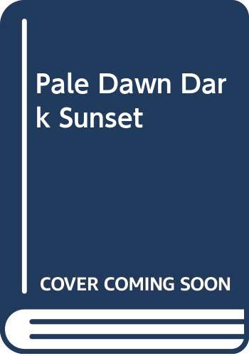 'PALE DAWN, DARK SUNSET' by Anne Mather