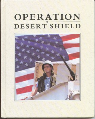 Operation Desert Shield (War in the Gulf) by Paul J. Deegan