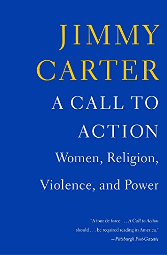 A Call to Action: Women, Religion, Violence, and Power by Jimmy Carter
