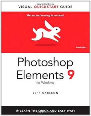 Photoshop Elements 9 for Windows: Visual QuickStart Guide