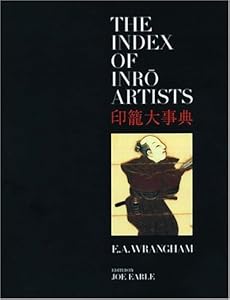 The Index of Inro Artists by E. A. Wrangham