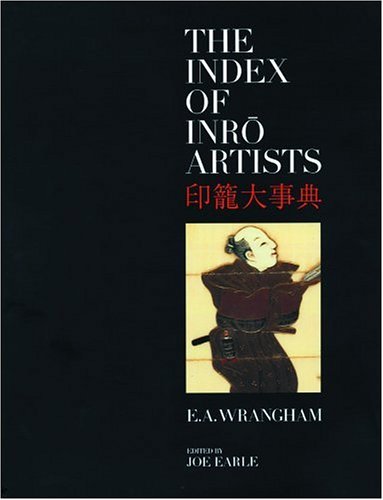 The Index of Inro Artists by E. A. Wrangham