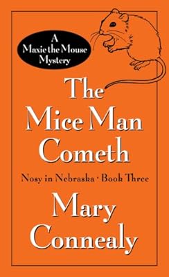 The Mice Man Cometh: A Maxie the Mouse Mystery