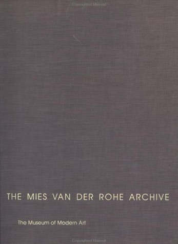 The Mies van der Rohe Archive, Vol. 15: Fifty by Fifty Feet House, Esplanade Apartment Buildings, and Other Buildings and Projects (Garland Architectural Archives) by Franz Schulze