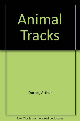 Animal Tracks by Arthur Dorros