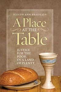 A Place at the Table: Justice for the Poor in a Land of Plenty by Judith Ann Brady