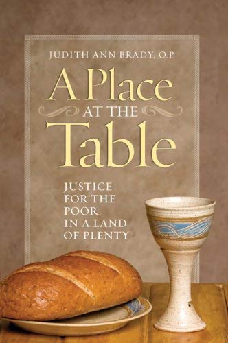 A Place at the Table: Justice for the Poor in a Land of Plenty by Judith Ann Brady