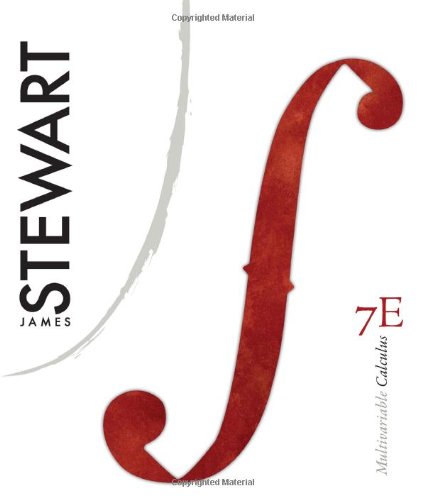 Multivariable Calculus, 7th Edition by James Stewart