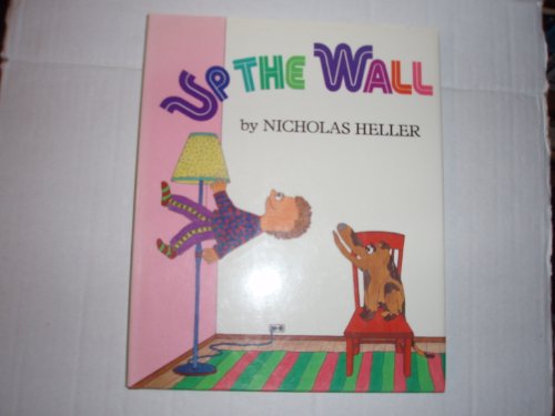 Up the Wall by Nicholas Heller