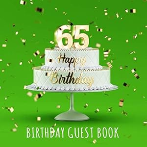 Happy 65th Birthday: Birthday Party Guest Book with 110 Pages - light green Edition