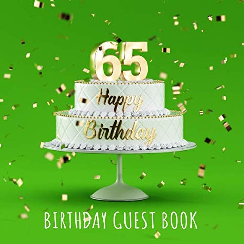 Happy 65th Birthday: Birthday Party Guest Book with 110 Pages - light green Edition by Visufactum Books