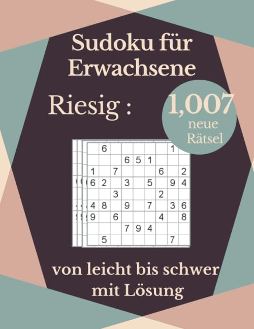 Sudoku für Erwachsene, Riesig : 1,007 neue Rätsel , von leicht bis schwer , mit Lösung: 290 Leichte ,358 schwer, 359 sehr schwer, Dieses Sudoku ... viele Stunden Spaß und Unterhaltung bringen. by Marie Adhelle