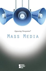 Mass Media (Opposing Viewpoints)