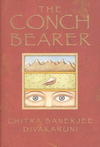 Conch Bearer, The by Chitra Banerjee Divakaruni